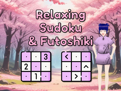 Unwind & Solve: Sudoku & Futoshiki Puzzles
